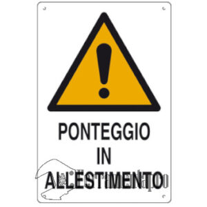 Cartello ponteggio in allestimento CM.60X40 ferramentapro.com